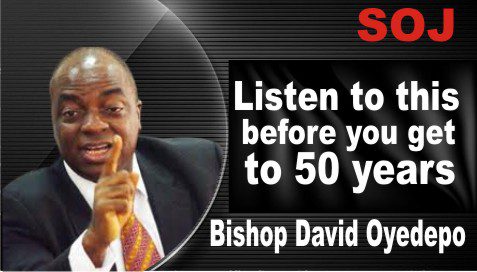 Bishop David Oyedepo Life-Changing Message : Listen to it before you Clock 50 years