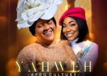 Download Music Mp3- Chioma Jesus Ft. Mercy Chinwo- Yahweh (Afro Culture)  Video & Lyrics