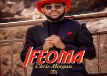 Download Music Mp3- Chris Morgan – Ifeoma Video & Lyrics