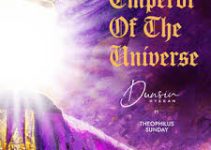 Download Music Mp3- Dunsin Oyekan Ft. Theophilus Sunday– Emperor of the Universe Video & Lyrics