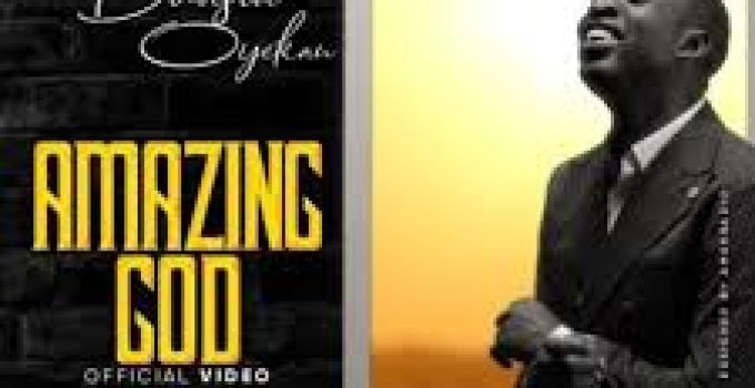 Download Music Mp3- Dunsin Oyekan – Amazing Video & Lyrics
