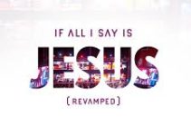 Download Music Mp3-Dunsin Oyekan – If All I Say Is Jesus Video & Lyrics