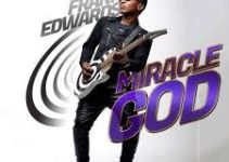 Download Music Mp3- Frank Edwards – God Of Miracle Video & Lyrics