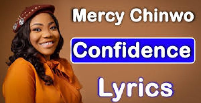 Download Music Mp3- Mercy Chinwo – Confidence Video & Lyrics