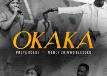 Download Music Mp3- Preye Odede Ft Mercy Chinwo – Okaka Video & Lyrics