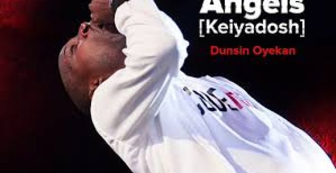 Download Music Mp3- Dunsin Oyekan– Song of Angels Kei Yadosh Kalamba Video & Lyrics