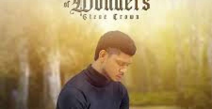 Download Music Mp3- Steve Crown – God Of Wonders Video & Lyrics