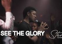 Download Music Mp3- Steve Crown – I See the Glory Video & Lyrics