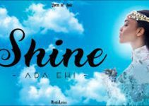 Download Music Mp3- Ada Ehi  ft. Chizie – Shine  Video & Lyrics