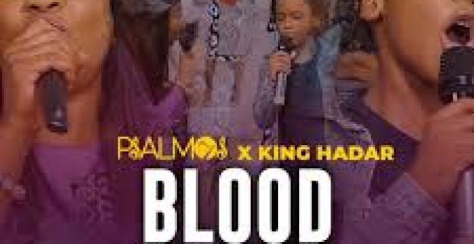 Download Music Mp3- Psalmos Ft. King Hadar– Blood Of Jesus Video & Lyrics Download Music Mp3- Psalmos Ft. King Hadar– Blood Of Jesus Video & Lyrics