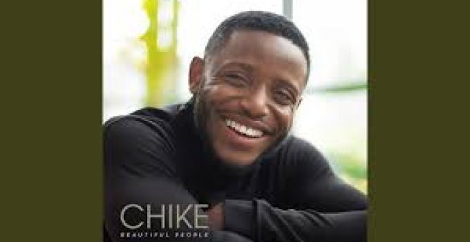 Download Music Mp3- Chike- Beautiful People Video & Lyrics