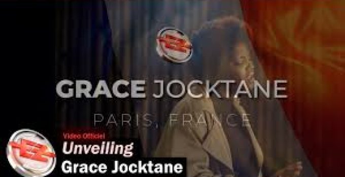 Download Music Mp3 – Grace Jocktane – Dévoilement Video & Lyrics Download Music Mp3 – Grace Jocktane – Dévoilement Video & Lyrics
