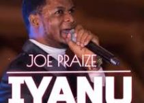 Download Music Mp3- Joe Praise – Iyanu Video & Lyrics