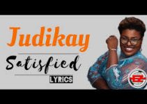 Download Music Mp3- Judikay – Satisfied Video & Lyrics