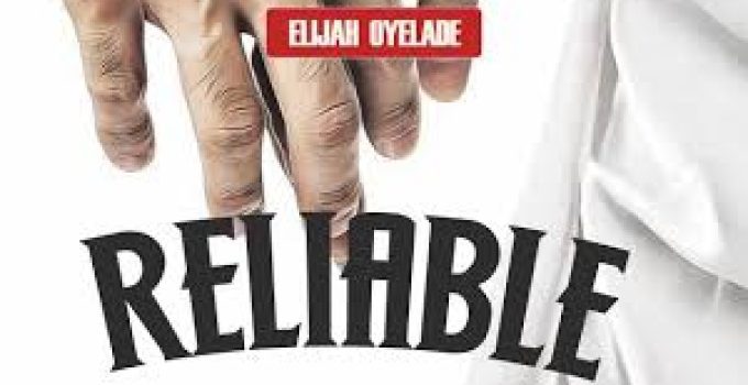 Download Music Mp3-Elijah Oyelade – Reliable Video & Lyrics