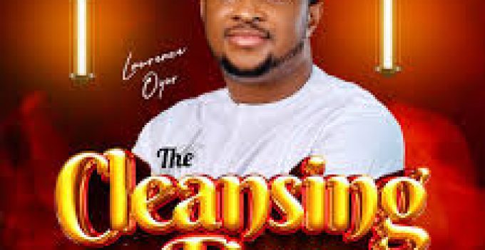 Download Music Mp3-Lawrence Oyor – The Cleansing Fire Video & Lyrics