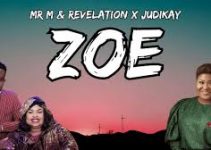 Download Music Mp3-Mr M & Revelation Ft. Judikay – Zoe Video & Lyrics