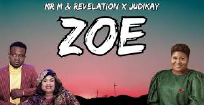 Download Music Mp3-Mr M & Revelation Ft. Judikay – Zoe Video & Lyrics