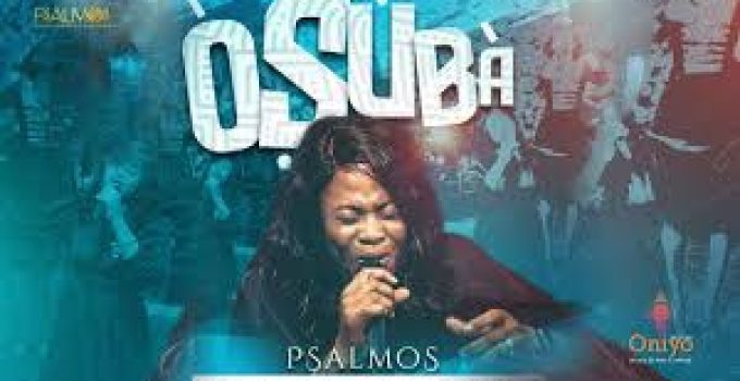 Download Music Mp3-Psalmos– Osuba Video & Lyrics