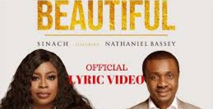 Download Music Mp3- Sinach ft Nathaniel Bassey  – Beautiful Video & Lyrics