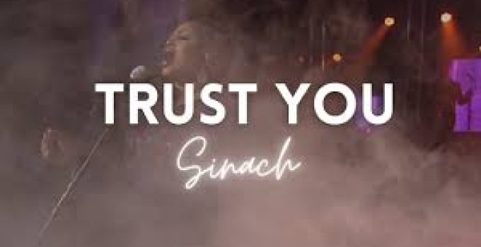 Download Music Mp3- Sinach   – Trust You Video  & Lyrics