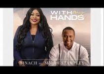 Download Music Mp3- Sinach ft Micah Stampley – With My Hands Video & Lyrics