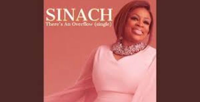 Download Music Mp3- SINACH – There’s An Overflow Video & Lyrics
