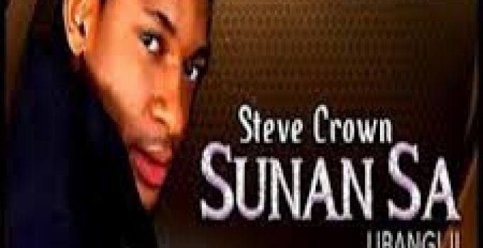 Download Music Mp3- Steve Crown – SUNAN SA Video & Lyrics