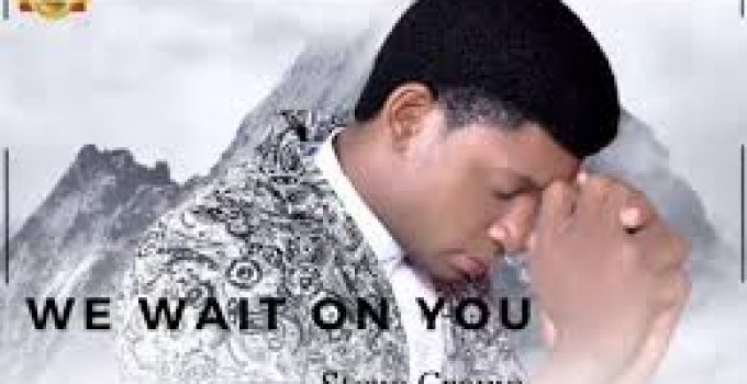 Download Music Mp3- Steve Crown – Lord We Wait On You Video & Lyrics