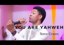 Download Music Mp3- Steve Crown – You Are Yahweh (Alpha Omega) Video & Lyrics