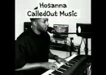 Download Music Mp3 – CalledOut Music – Hosanna [Piano Version] Video & Lyrics