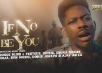 Download Music Mp3 – Moses Bliss – If No Be You Video & Lyrics