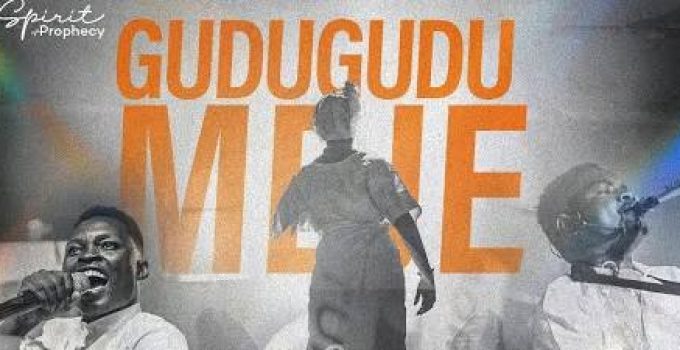 Download Music Mp3 – Spirit of Prophecy – Gudugudu Meje Video & Lyrics